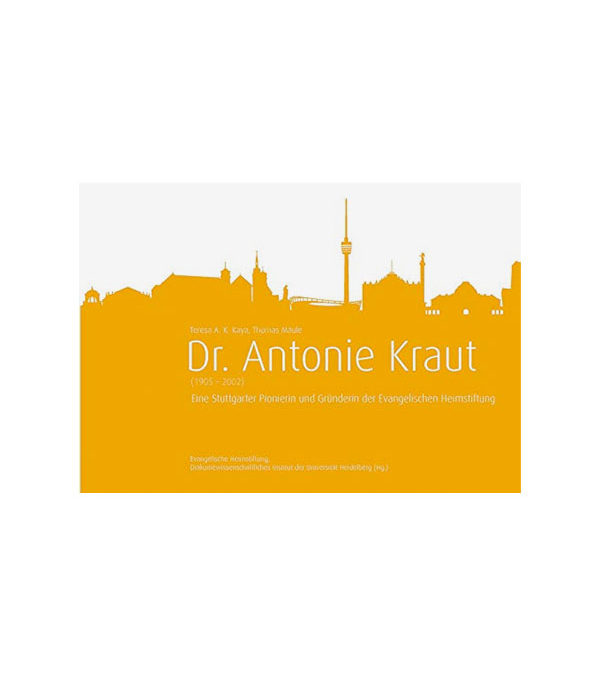 Dr. Antonie Kraut (1905 – 2002)